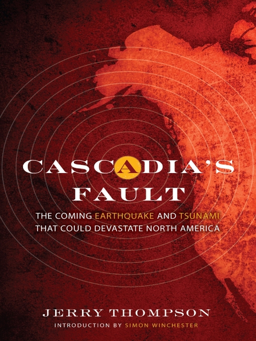 Title details for Cascadia's Fault by Jerry Thompson - Available